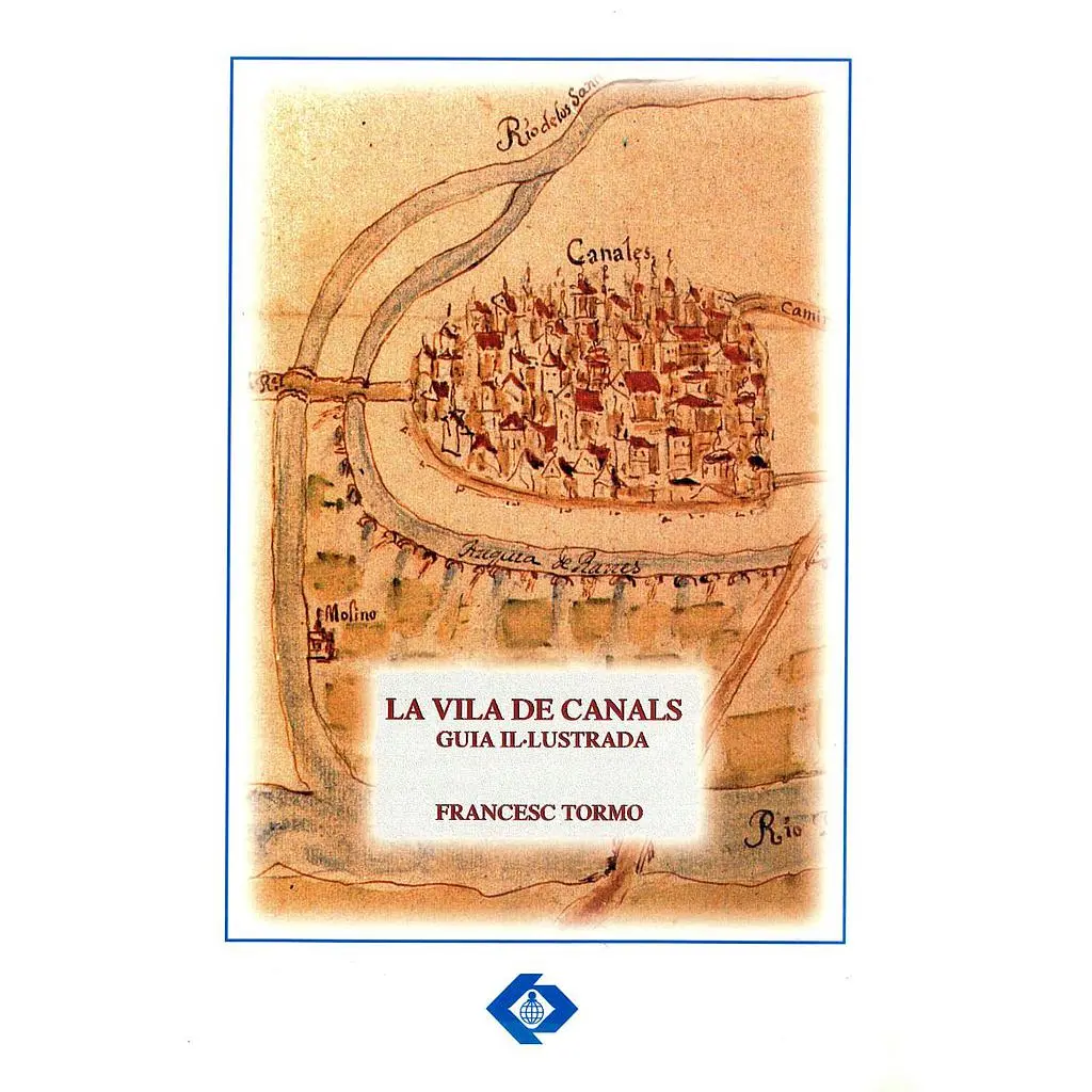 LA VILA DE CANALS. Guia il·lustrada