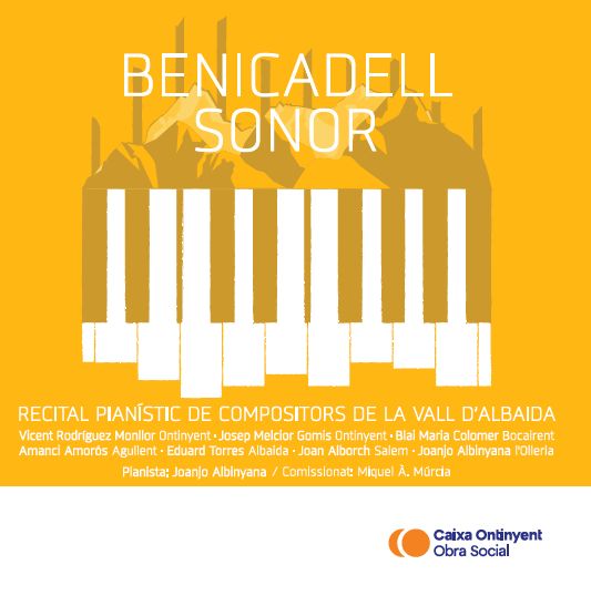BENICADELL SONOR. Recital pianístic de compositors de la Vall d'Albaida