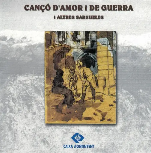 CANÇÓ D'AMOR I DE GUERRA I ALTRES SARSUELES (CD doble)