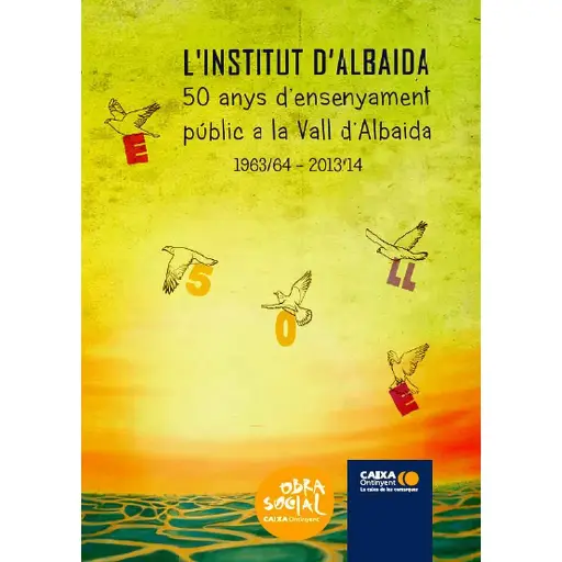 L'INSTITUT D'ALBAIDA. 50 Anys d'ensenyament públic a la Vall d'Albaida