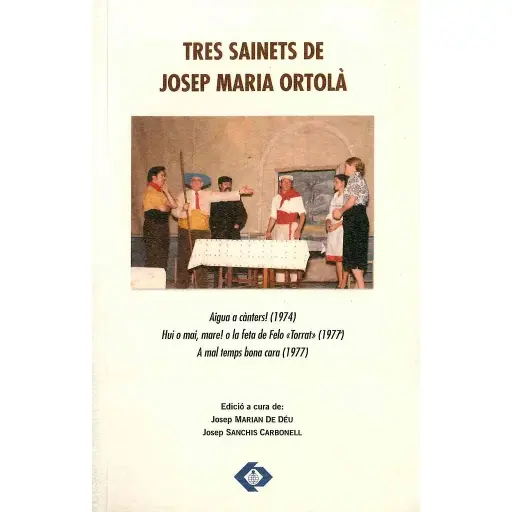 TRES SAINETS DE JOSEP MARIA ORTOLÁ